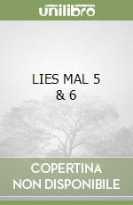 LIES MAL 5 & 6