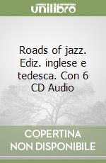 Roads of jazz. Ediz. inglese e tedesca. Con 6 CD Audio