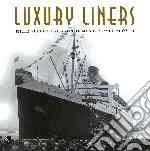 Luxury line. Their golden age and the music played aboard. Con 4 CD Audio libro