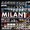 Milan 18. Il club più titolato al mondo. Ediz. illustrata. Con 2 DVD libro