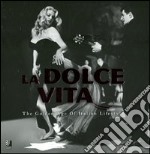 La dolce vita. The golden age of italian lifestyle. Ediz. inglese, tedesca, italiana. Con 2 CD Audio libro