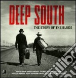 Deep South. The story of the blues. Ediz. inglese e tedesca. Con 4 CD Audio