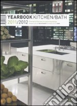 Yearbook kitchen/bath 2011-2012. Ediz. inglese e tedesca libro