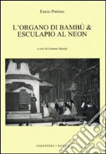 L'organo di bambù & Esculapio al neon libro