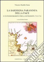 La Sardegna paraninfa della pace e un piano segreto per la sovranità 1712-1714