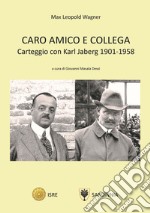 Caro amico e collega. Carteggio con Karl Jaberg 1901-1958