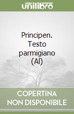 Principen. Testo parmigiano (Al) libro