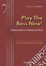 Play the bass now. Metodo