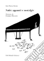 Satie: appunti e nostalgie libro