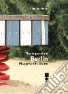 The Impossible Berlin. Playgrounds Guide libro