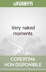 Very naked moments libro