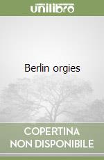 Berlin orgies