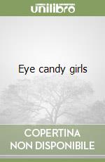 Eye candy girls libro