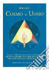 Cosmo e uomo. Un percorso della conoscenza del sé e dell'auto-guarigione attraverso lo studio della nuova volontà Yoga e dell'Antroposofia, nonché dell'anatomia e della fisiologia del corpo libro