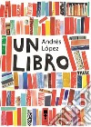 Un libro libro di López Andrés