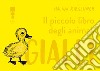 Il piccolo libro degli animali gialli libro di Kirschner Halina