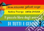 Il libro degli animali di tutti i colori libro