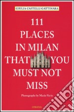 111 places in Milan that you must not miss libro