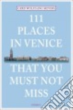 111 places in Venice that you must not miss libro