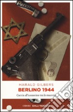 Berlino 1944. Caccia all'assassino tra le macerie libro