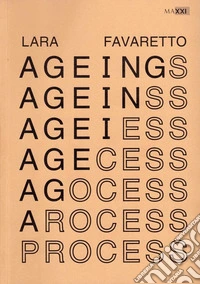 Lara Favaretto: Ageing Process