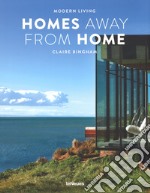 Homes away from home. Modern living . Ediz. illustrata libro