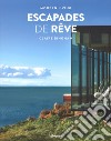 Escaped de rêve. Modern living. Ediz. francese, inglese e tedesca libro di Bingham Claire