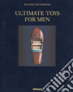 Ultimate toys for men. Ediz. tedesca, inglese e francese