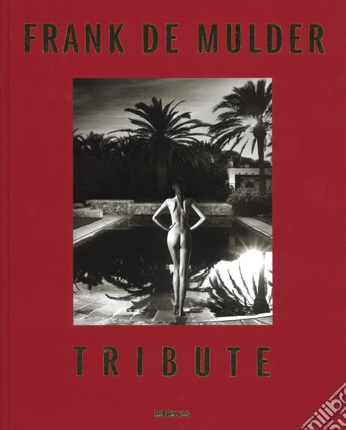 Frank De Mulder. Tribute. Ediz. illustrata