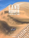 Land Rover experience tour. Ediz. tedesca e inglese libro