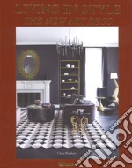 Living in style. The new art deco. Ediz. inglese, tedesca e francese libro