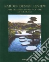 Garden design review. Best designed gardens and parks on the planet. Ediz. illustrata libro