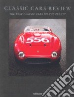 Classic cars review. The best classic cars on the planet. Ediz. illustrata libro