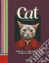 Cat. Portraits of eighty-eight cats & one very wise zebra. Ediz. illustrata libro