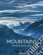 Mountains. Beyond the clouds. Ediz. illustrata