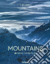 Mountains. Beyond the clouds. Ediz. illustrata libro