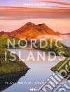 Nordic islands. Iceland, Greenland, Norway, Faroe Islands. Ediz. inglese e tedesca libro