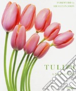 Tulips. Ediz. illustrata libro