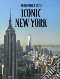 Iconic New York. Ediz. ampliata