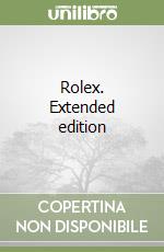 Rolex. Extended edition libro