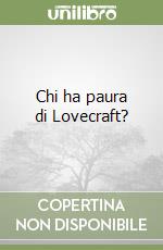 Chi ha paura di Lovecraft?