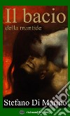 Il bacio della mantide libro