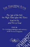 The teaching book. The age of the lily, the high time after the time: God in us, and we in God libro