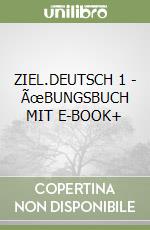 ZIEL.DEUTSCH 1 - ÃœBUNGSBUCH MIT E-BOOK+