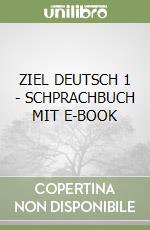 ZIEL DEUTSCH 1 - SCHPRACHBUCH MIT E-BOOK libro