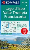 Carta escursionistica n. 106. Lago d'Iseo, Valle Trompia, Franciacorta 1:50.000. Ediz. italiana, tedesca e inglese libro