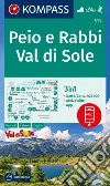 Carta escursionistica n. 95. Peio e Rabbi, Val di Sole 1:25.000 libro