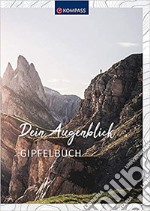 Dein Augenblick Gipfelbuch libro