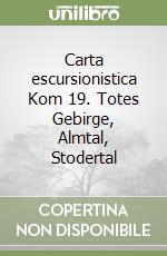 Carta escursionistica Kom 19. Totes Gebirge, Almtal, Stodertal libro