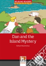 Dan and the Island Mystery. Livello 3 (A2). Con CD-Audio libro